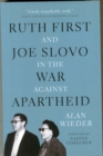 Ruth First and Joe Slovo in the War to End Apartheid - Book