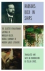 Harbors Rich with Ships : The Selected Revolutionary Writings of Miroslav Krleza, Radical Luminary of Modern World Literature - Book
