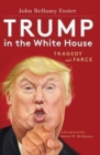 Trump in the White House : Tragedy and Farce - Book