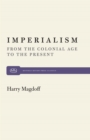 Imperialism : From the Colonial Age to the Present - eBook