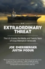 Extraordinary Threat : The U.S. Empire, the Media, and Twenty Years of Coup Attempts in Venezuela - eBook