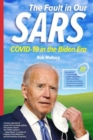 The Fault in Our Sars : Covid-19 in the Biden Era - Book