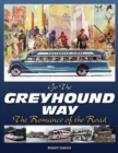 Going the Greyhound Way : The Romance of the Road - Book