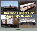 Railroad Freight Car Slogans & Heralds - Book