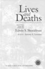 Lives and Deaths : Selections from the Works of Edwin S. Shneidman - Book