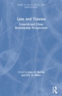 Loss and Trauma : General and Close Relationship Perspectives - Book