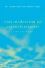 Post-Modernism for Psychotherapists : A Critical Reader - Book