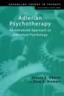 Adlerian Psychotherapy : An Advanced Approach to Individual Psychology - Book