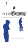 Body Shame : Conceptualisation, Research and Treatment - Book