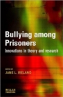 Bullying Among Prisoners : Evidence, Research and Intervention Strategies - Book