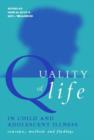 Quality of Life in Child and Adolescent Illness : Concepts, Methods and Findings - Book