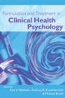 Formulation and Treatment in Clinical Health Psychology - Book