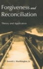 Forgiveness and Reconciliation : Theory and Application - Book