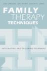 Family Therapy Techniques : Integrating and Tailoring Treatment - Book