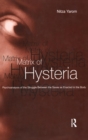 Matrix of Hysteria : Psychoanalysis of the Struggle Between the Sexes Enacted in the Body - Book