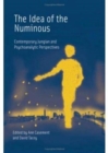 The Idea of the Numinous : Contemporary Jungian and Psychoanalytic Perspectives - Book