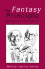 The Fantasy Principle : Psychoanalysis of the Imagination - Book