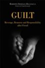 Guilt : Revenge, Remorse and Responsibility After Freud - Book