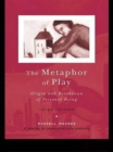 The Metaphor of Play : Origin and Breakdown of Personal Being - Book