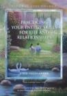 Practicing Your Energy Skills for Life and Relationships : Meditations, Real-Life Applications, and More - Book