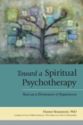 Toward a Spiritual Psychotherapy : Soul as a Dimension of Experience - Book