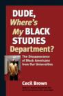 Dude, Where's My Black Studies Department? - eBook