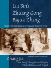 Liu Bin's Zhuang Gong Bagua Zhang, Volume Two : South District Beijing's Strongly Rooted Style - Book