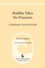 Buddha Takes No Prisoners - eBook