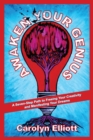 Awaken Your Genius : A Seven-Step Path to Freeing Your Creativity and Manifesting Your Dreams - Book