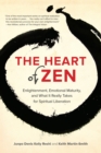 The Heart of Zen : Enlightenment, Emotional Maturity, and What It Really Takes for Spiritual Liberation - Book