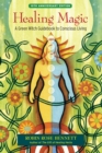 Healing Magic, 10th Anniversary Edition : A Green Witch Guidebook to Conscious Living - Book