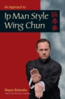 An Approach to Ip Man Style Wing Chun - Book