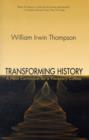 Transforming History : A New Curriculum for a Planetary Culture - Book