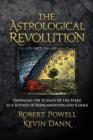 The Astrological Revolution : Unveiling the Science of the Stars as a Science of Reincarnation and Karma - Book