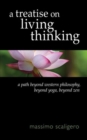 A Treatise on Living Thinking : A Path Beyond Western Philosophy, Beyond Yoga, Beyond Zen - Book