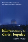 Islam in Relation to the Christ Impulse : A Search for Reconciliation between Christianity and Islam - Book