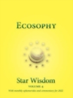 Cosmic Communion : Star Wisdom Volume 4 with monthly ephermerides and commentary for 2022 - Book