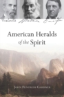 American Heralds of the Spirit : Melville - Whitman - Emerson - Book