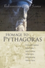 Homage to Pythagoras : Rediscovering Sacred Science - Book