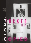 Fucked Up + Photocopied : The Instant Art of Punk - Book