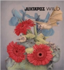 Juxtapoz Wild - Book
