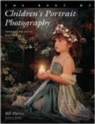 The Best Of Children's Portrait Photography : Techniques and Images from the Pros - Book