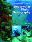 The Beginner's Guide To Underwater Digital Photography - Book