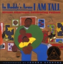 In Daddy's Arms I Am Tall - Book