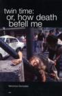 twin time : or, how death befell me - Book