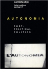 Autonomia : Post-Political Politics - Book