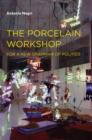The Porcelain Workshop : For a New Grammar of Politics - Book