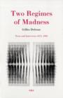 Two Regimes of Madness : Texts and Interviews 1975–1995 - Book