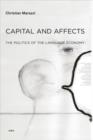 Capital and Affects : The Politics of the Language Economy - Book