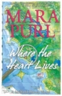 Where the Heart Lives : A Milford-Haven Novel - Book Two - Book